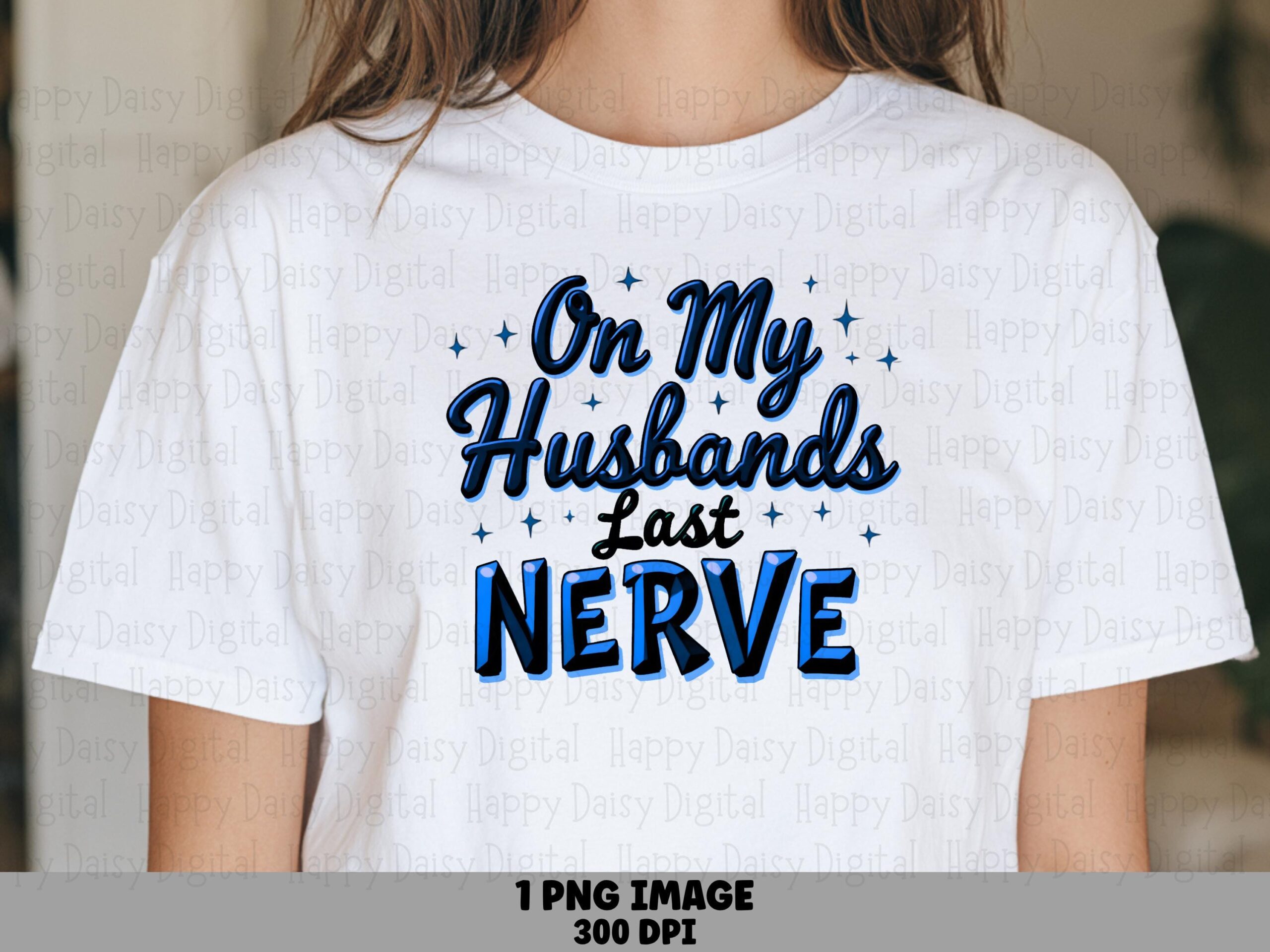 Husbands Last Nerve, Sassy Quote PNG | Navy Block Letters, Star Accents | 300DPI, Commercial License, POD-Friendly
