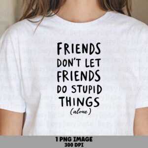 Friends Quote PNG, Funny Friendship SVG Design - Block Lettering, Digital Download | 300 DPI, Commercial License