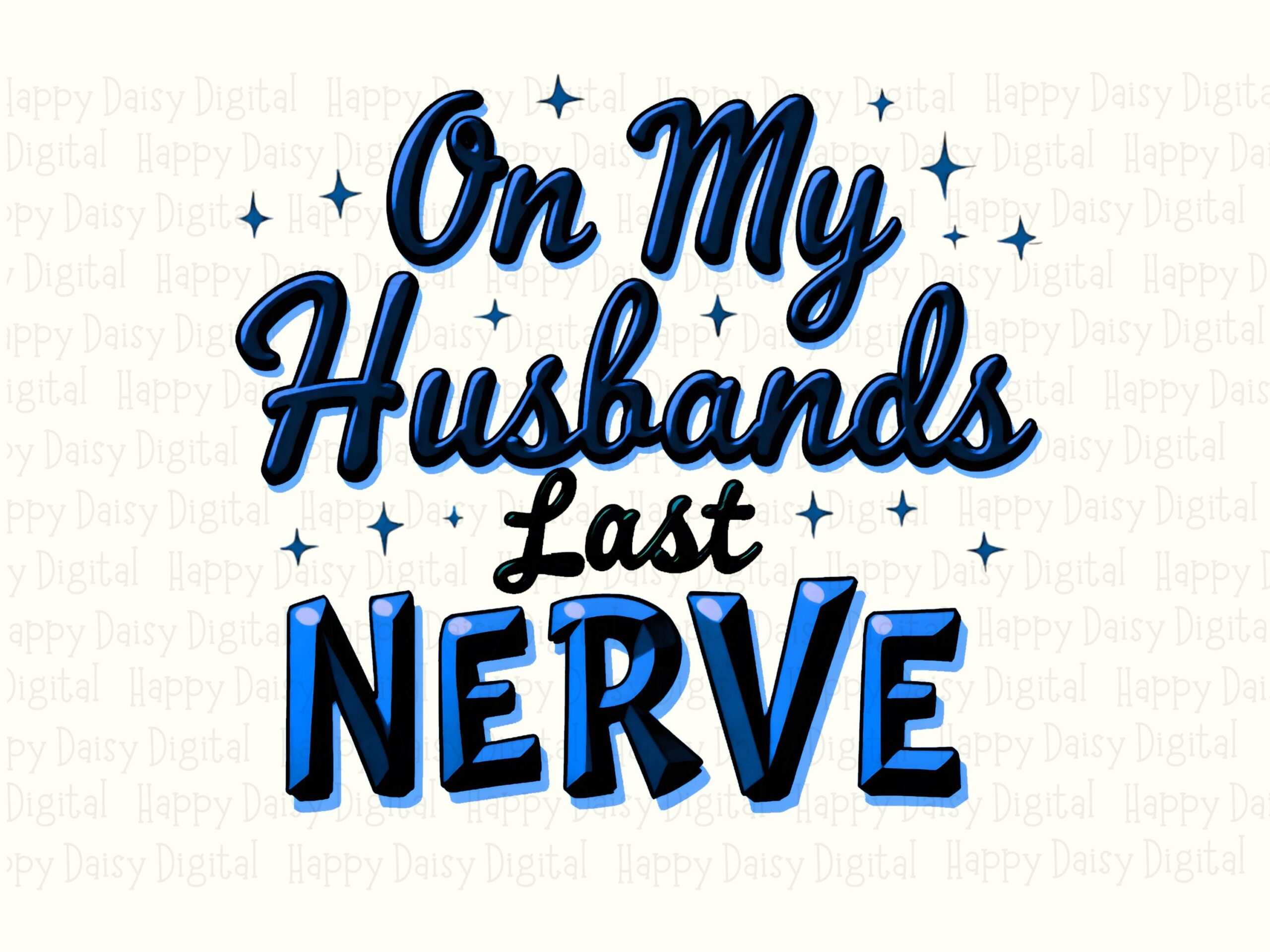 Husbands Last Nerve, Sassy Quote PNG | Navy Block Letters, Star Accents | 300DPI, Commercial License, POD-Friendly - Image 2