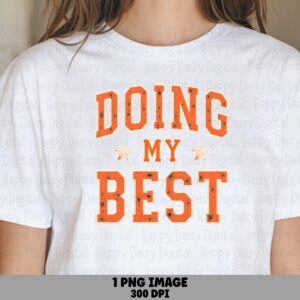 Doing My Best, Stacked Quote PNG SVG Files For POD | Bold Orange Block Text, Script Accent | 300DPI, Commercial Use