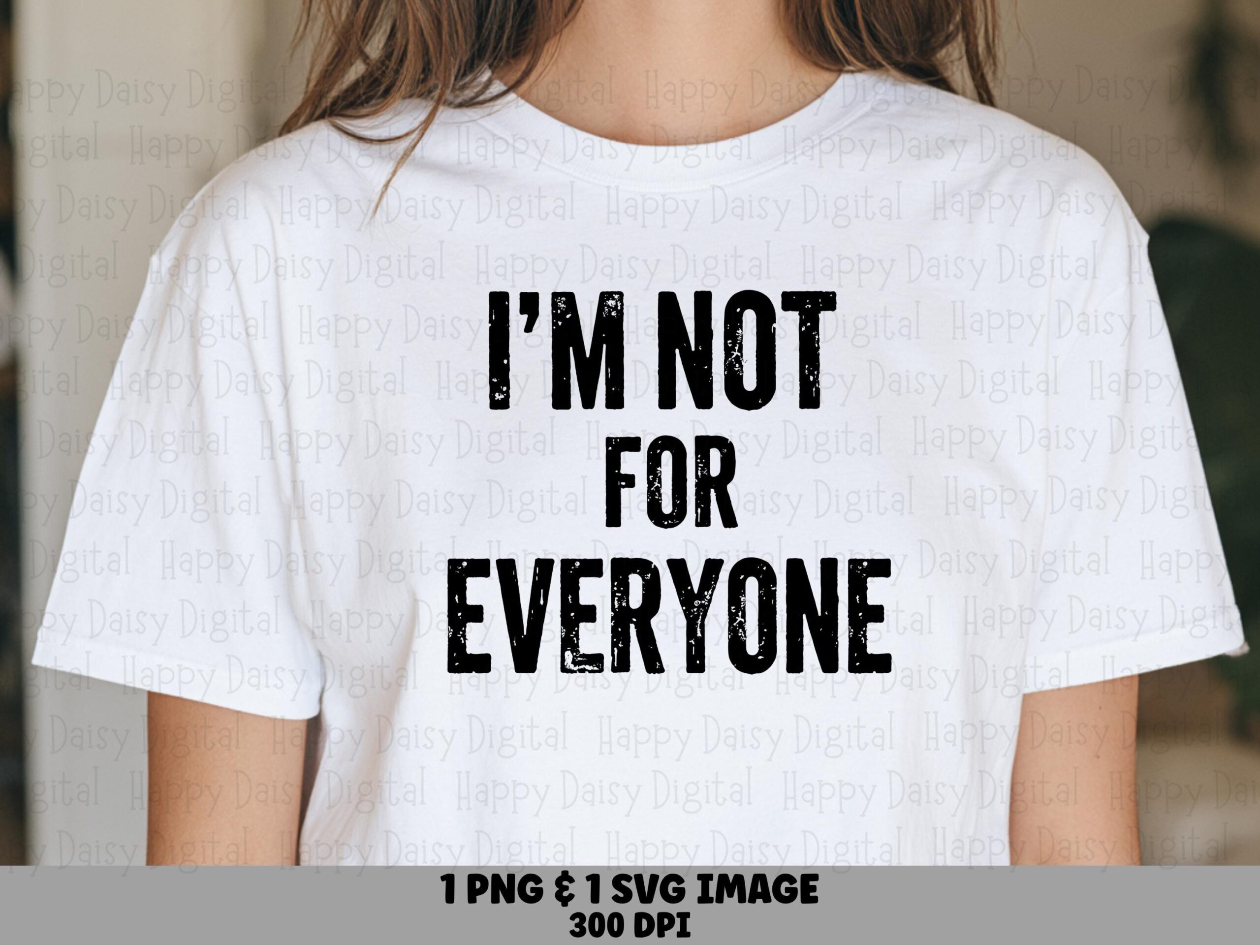 Not For Everyone, Sassy Quote PNG, Sublimation Commercial Use | Transparent 300 DPI | Digital Download