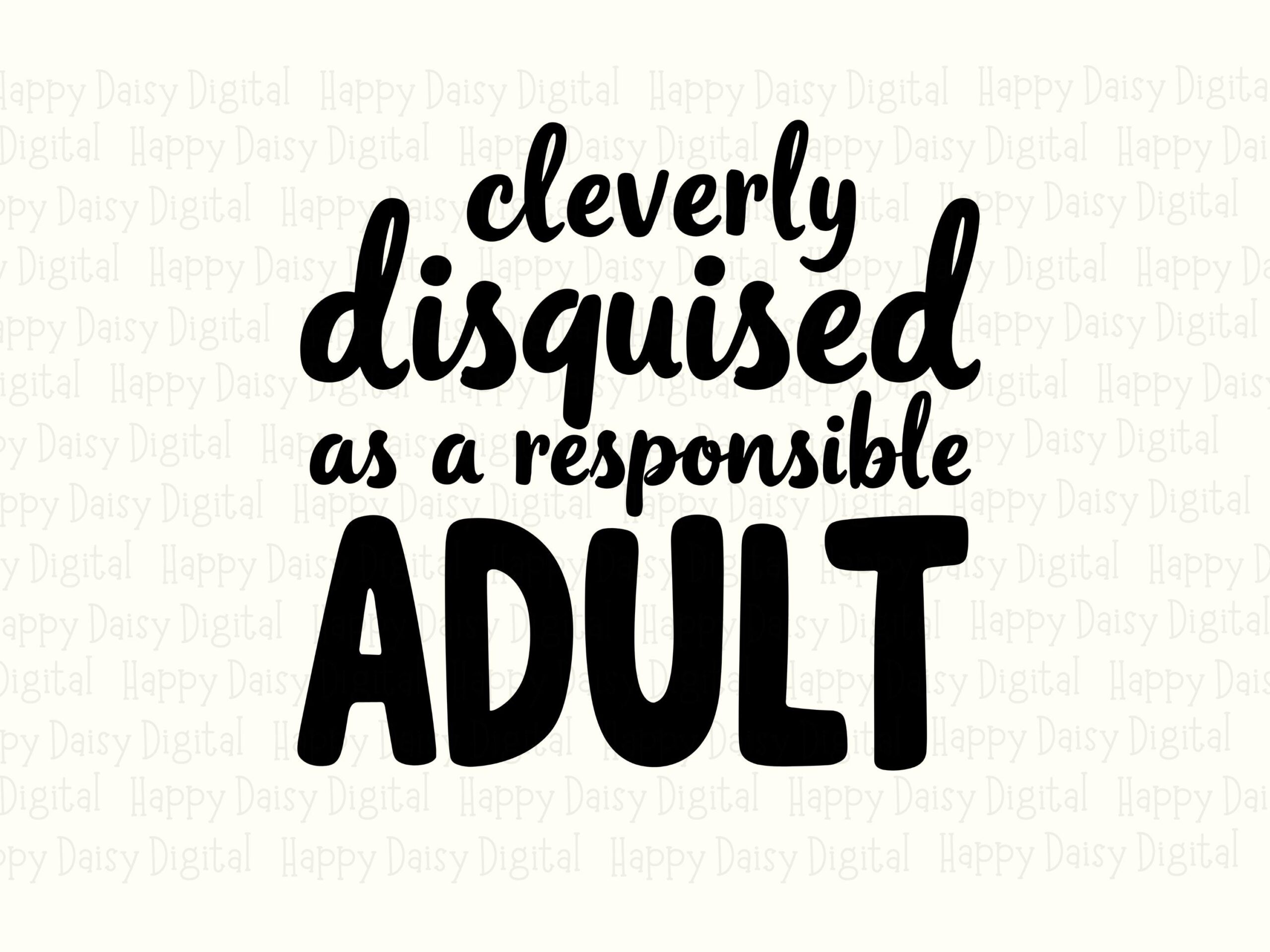 Cleverly Disguised, Adulting Humor PNG, Sublimation Clipart | Transparent, 300 DPI | Commercial Use - Image 2